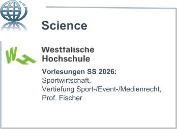 Vorlesungen SS 2026: Sportwirtschaft,  Vertiefung Sport-/Event-/Medienrecht, Prof. Fischer Science